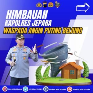 Himbauan Kapolres Jepara Ke Masyarakat Untuk Waspada Angin Puting Beliung