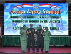 Serah Terima Jabatan, Letkol Arm Khoirul Cahyadi, S.E Resmi Menjabat Sebagai Komandan KODIM 0719/Jepara